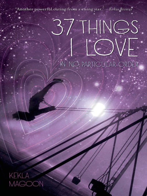 Title details for 37 Things I Love (in no particular order) by Kekla Magoon - Wait list